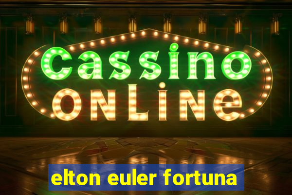 elton euler fortuna